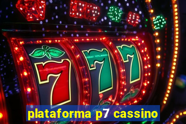 plataforma p7 cassino